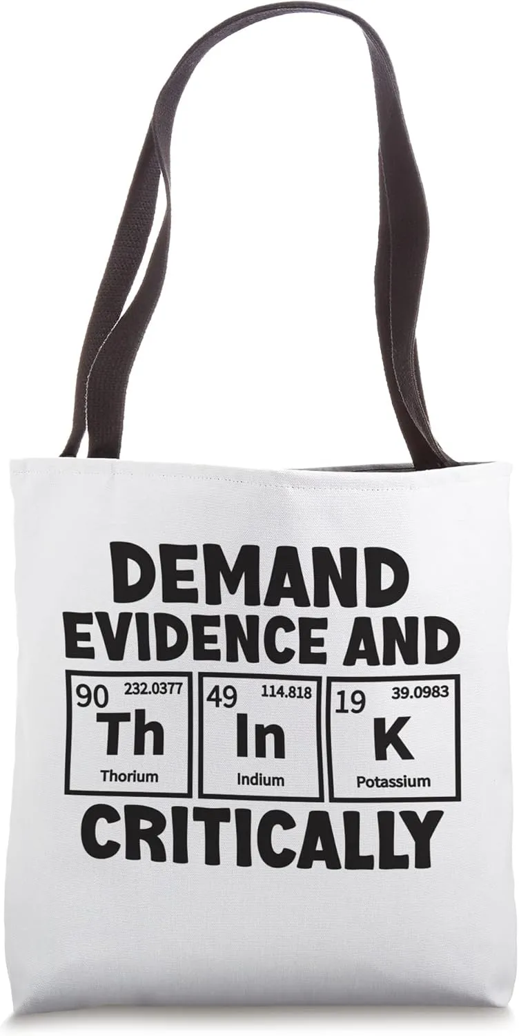 Demand Evidence And Think Critically Periodic Table Funny Tote Bag