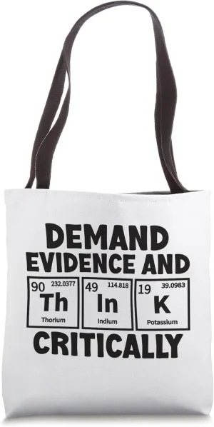 Demand Evidence And Think Critically Periodic Table Funny Tote Bag