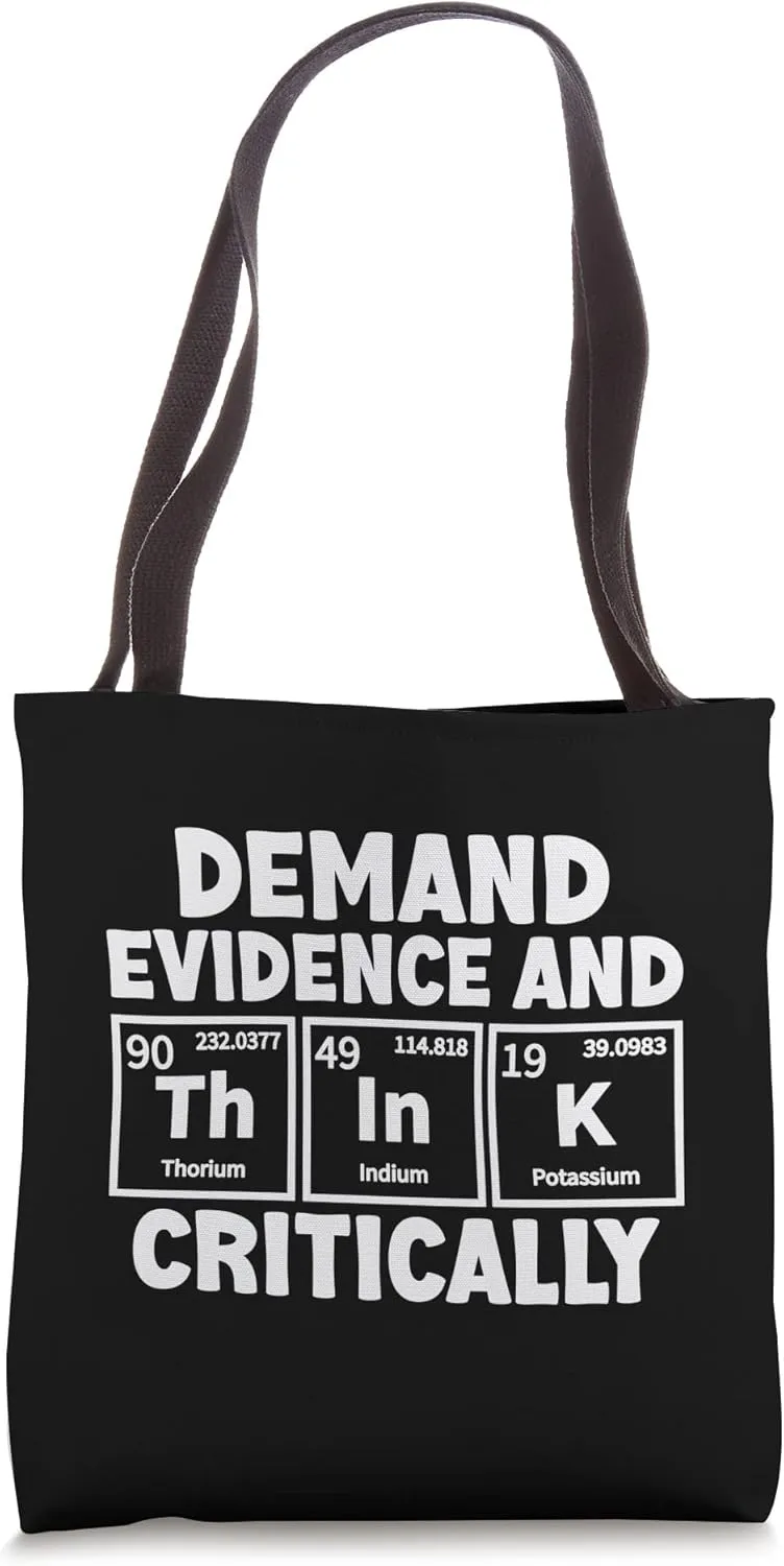 Demand Evidence And Think Critically Periodic Table Humor Tote Bag