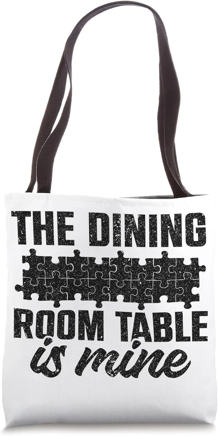 The Dining Room Table Is Mine Puzzle Tote Bag