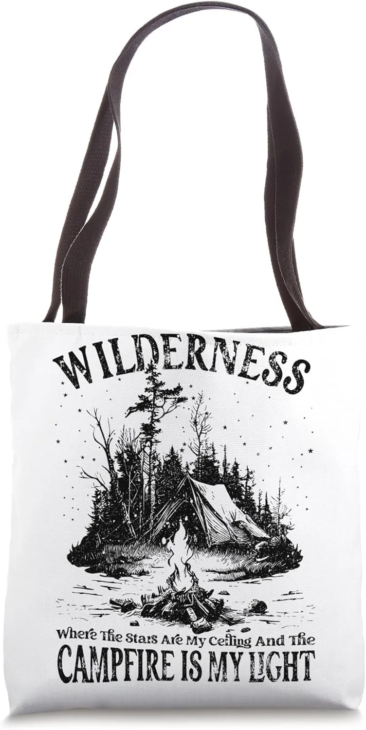 Wilderness, Stars Are My Ceiling And Campfire Is My Light Tote Bag